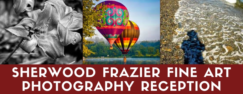 Sherwood Frazier Fine Art Photography Reception