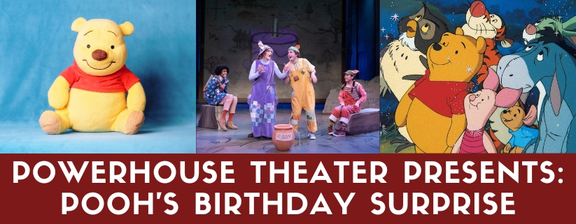 Powerhouse Theater Presents: Pooh's Birthday Surprise